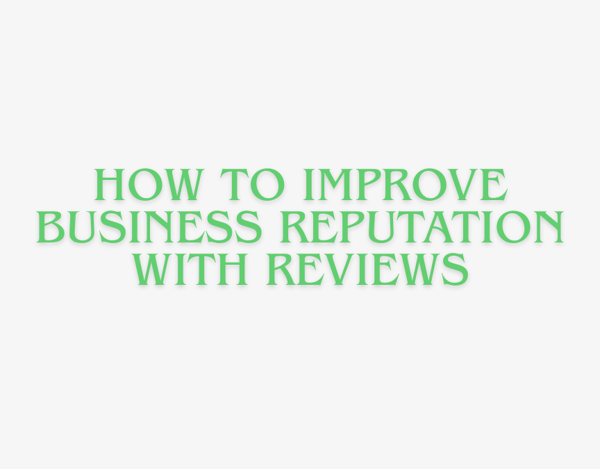 improve business reputation